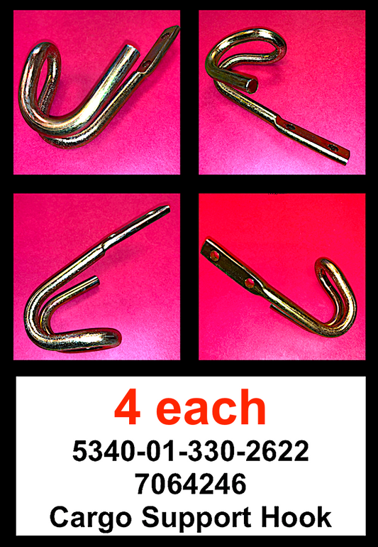 4 each - HOOKS , CARGO ;  7064246  7366147  7001021  7348688  12314105